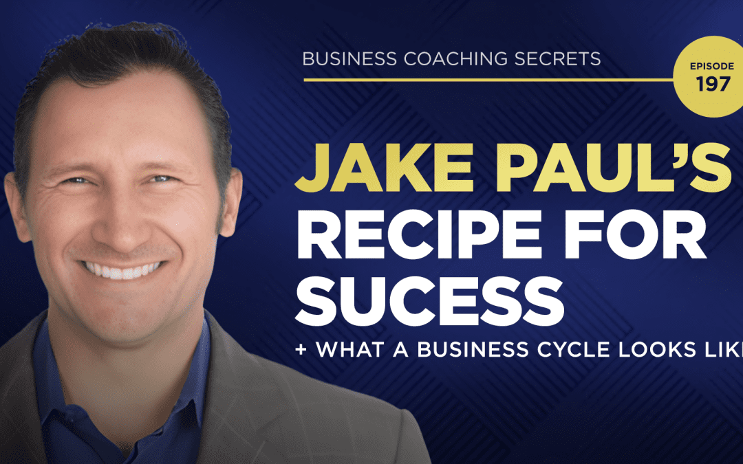 Business Coaching Secrets With Karl Bryan: Jake Paul's Recipe For Success + What A Business Cycle Looks Like
