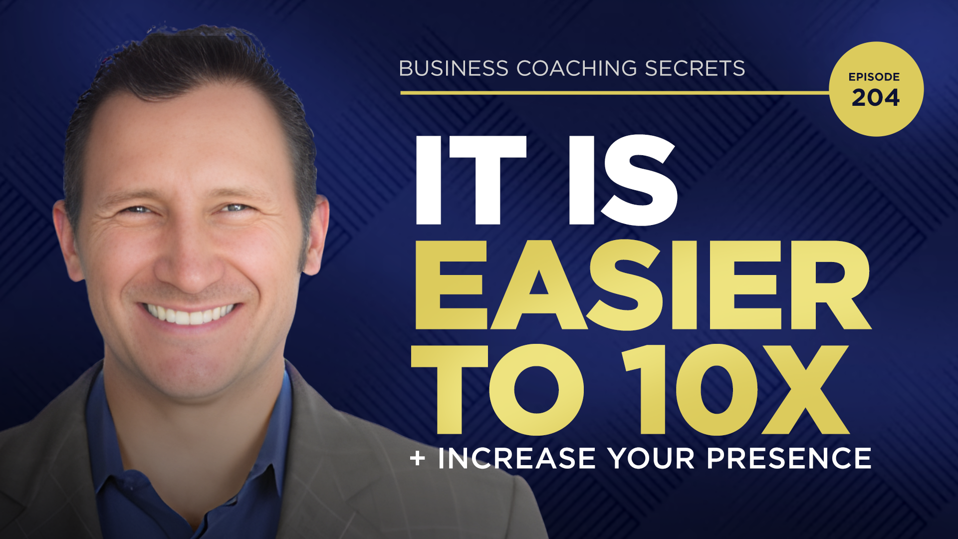 Business Coaching Secrets with Karl Bryan: It's Easier To 10X ...